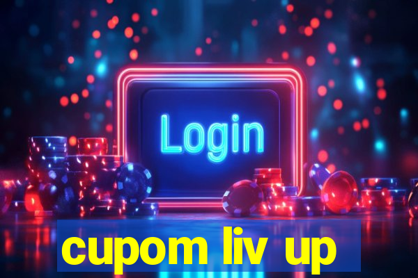 cupom liv up